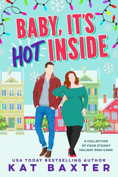 Book Cover: Baby, It's Hot Inside by Kat Baxter