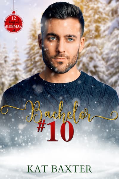 Book Cover: Bachelor #10 by Kat Baxter
