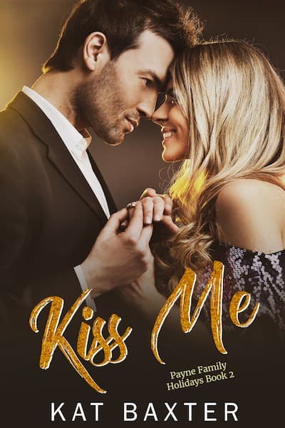 Book cover for Book Cover: Kiss Me by Kat Baxter