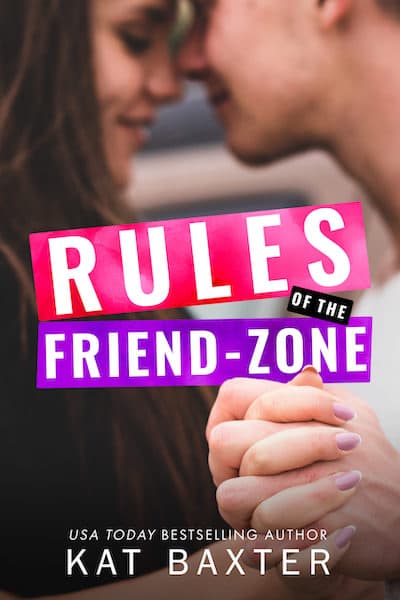 Book cover for Book Cover: Rules of the Friend Zone by Kat Baxter
